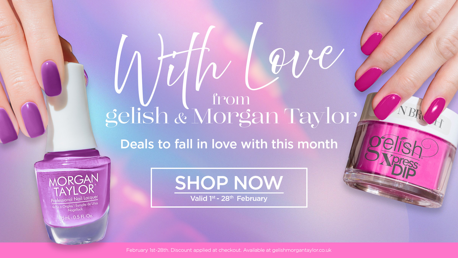 With Love from Gelish and Morgan Taylor